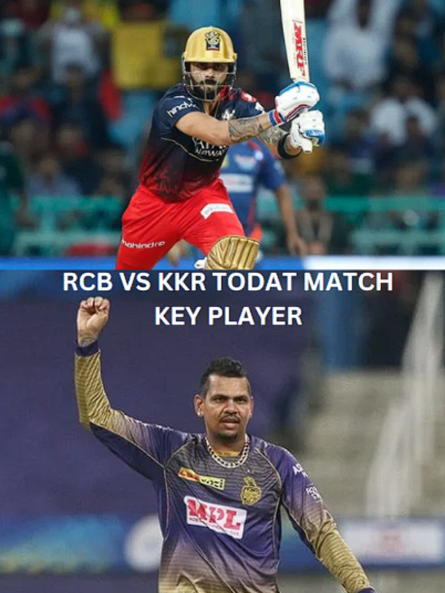 KKR VS RCB TODAY MATCH KEY PLAYER